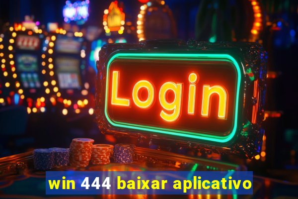 win 444 baixar aplicativo